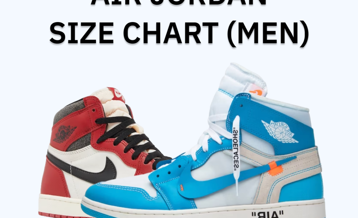 Air Jordan Size Chart: Uncover Your Ideal Fit - Novelship News